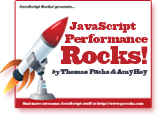 JavaScript Performance Rocks!